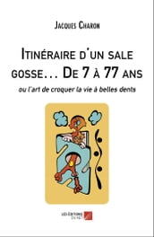 Itinéraire d un sale gosse De 7 à 77 ans