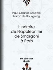 Itinéraire de Napoléon Ier de Smorgoni à Paris
