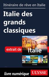 Itinéraire de rêve en Italie - Italie des grands classiques