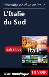 Itinéraire de rêve en Italie - L Italie du Sud