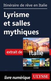 Itinéraire de rêve en Italie - Lyrisme et salle mythiques