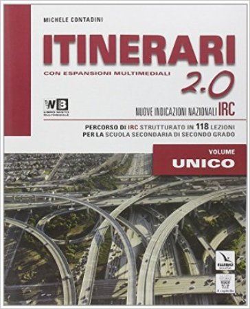 Itinerari di IRC 2.0. Schede tematiche. Vol. unico. Per le Scuole superiori. Con e-book. Con espansione online - M. Contadini