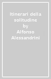 Itinerari della solitudine