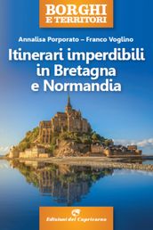 Itinerari imperdibili in Bretagna e Normandia