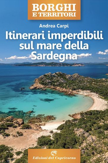 Itinerari imperdibili sul mare della Sardegna - Andrea Carpi