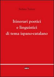 Itinerari poetici e linguistici di tema ispano-catalano