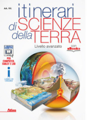 Itinerari di scienze della terra. Livello avanzato. Per le Scuole superiori. Con e-book. Con espansione online