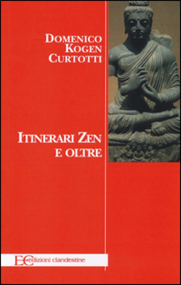 Itinerari zen e oltre - Domenico Curtotti Kogen