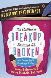 It¿s Called a Breakup Because It¿s Broken