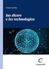 Ius dicere e lex technologica