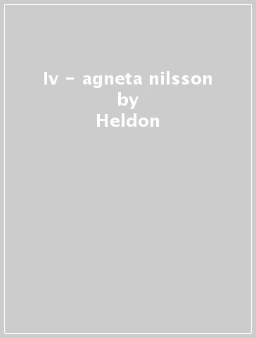 Iv - agneta nilsson - Heldon