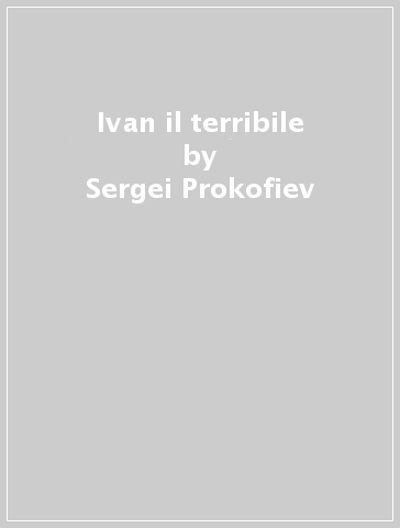 Ivan il terribile - Sergei Prokofiev