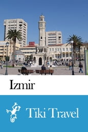 Izmir (Turkey) Travel Guide - Tiki Travel
