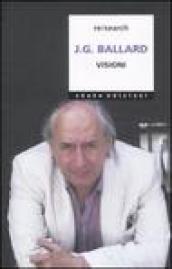 J. G. Ballard. Visioni