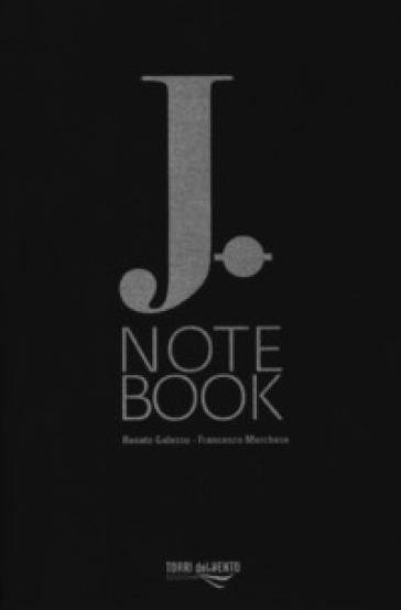 J. Note Book - Renato Galasso - Francesco Marchese