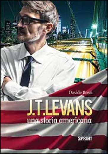 J. T. Levans. Una storia americana - Davide Rossi