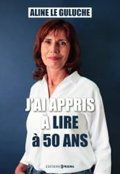 J ai appris à lire à 50 ans