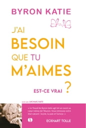 J ai besoin que tu m aimes, est-ce vrai ?