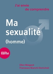 J ai envie de comprendre Ma sexualité (homme)