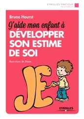 J aide mon enfant à développer son estime de soi