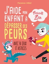 J aide mon enfant à dépasser ses peurs