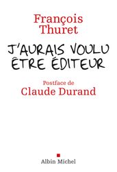 J aurais voulu être éditeur