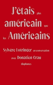 J étais plus américain que les Américains