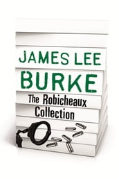 JAMES LEE BURKE THE ROBICHEAUX COLLECTION