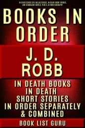 JD Robb Books in Order: In Death series (Eve Dallas series), In Death short stories, and standalone novels, plus a JD Robb biography.