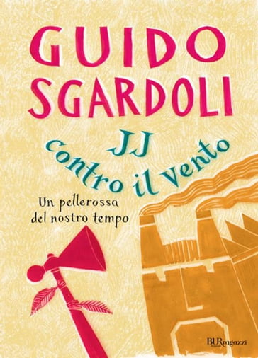 JJ contro il vento - Guido Sgardoli