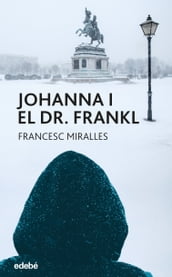 JOHANNA I EL DOCTOR FRANKL