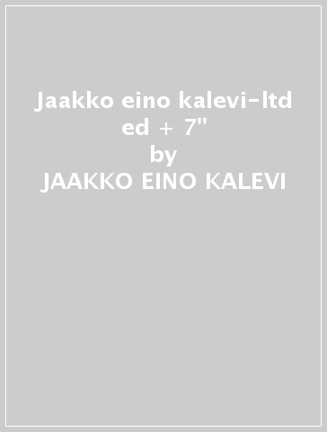 Jaakko eino kalevi-ltd ed + 7" - JAAKKO EINO KALEVI