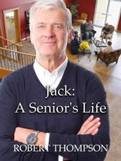 Jack: A Senior s Life