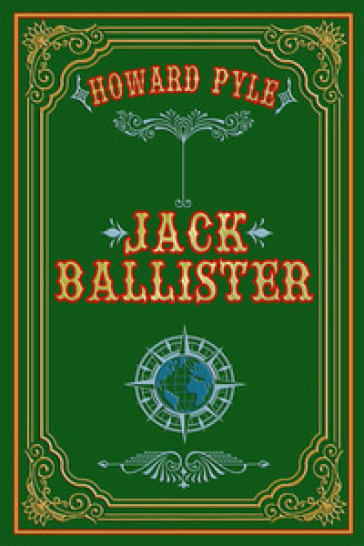 Jack Ballister. Nuova ediz. - Howard Pyle