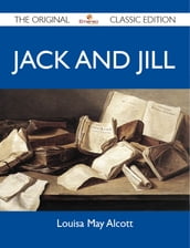 Jack and Jill - The Original Classic Edition