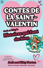 Jack et Kitty s Histoires qui font du bien : Contes de la Saint-Valentin