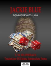 Jackie Blue - Un Romanzo Della Sicurezza Di Justice