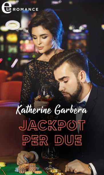 Jackpot per due (eLit) - Katherine Garbera