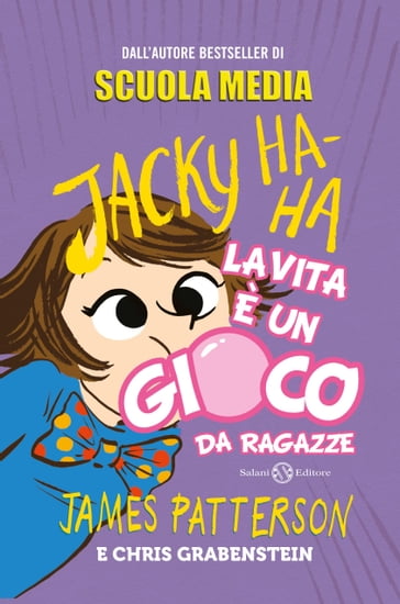 Jacky Ha-Ha La vita è un gioco da ragazze - Chris Grabenstein - James Patterson