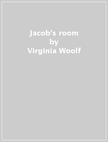 Jacob's room - Virginia Woolf