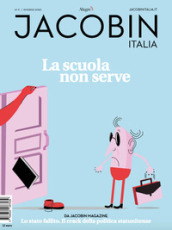 Jacobin Italia (2020). 9: La scuola non serve