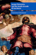 Jacopo Tintoretto and the Scuola Grande di San Rocco. Nuova ediz.