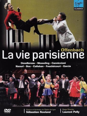 Jacques Offenbach - Vie Parisienne (La) - Rouland / Opera Lyon - Laurent Pelly