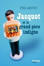 Jacquot et le grand-pére indigne