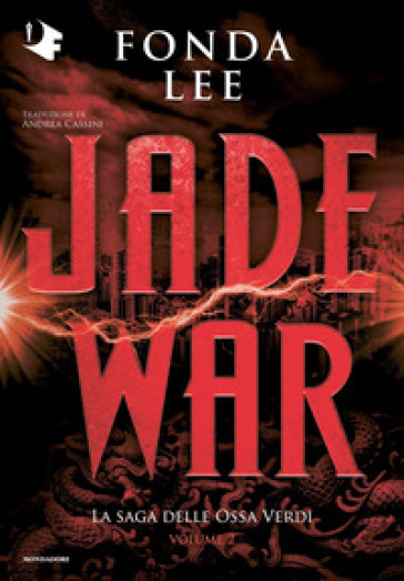 Jade war. La saga delle Ossa Verdi. 2. - Fonda Lee