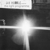 Jah wobble presents thelight programme