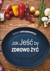 Jak Je by Zdrowo y