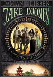 Jake Djones - Gardien du temps (Tome 3) - L Empire de la pieuvre