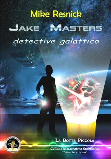 Jake Masters, detective galattico - Mike Resnick