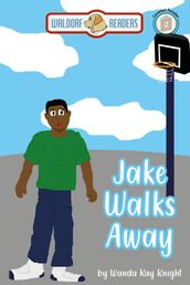 Jake Walks Away
